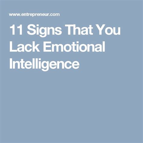 11 Signs That You Lack Emotional Intelligence Emotional Intelligence