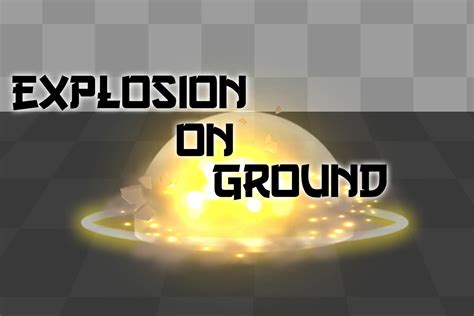 Explosion Vfx On Ground Fire And Explosions Unity Asset Store