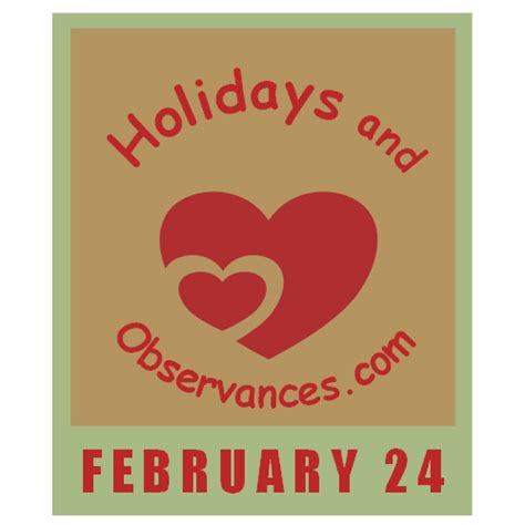 February 24 Holidays And Observances Events History Recipe And More