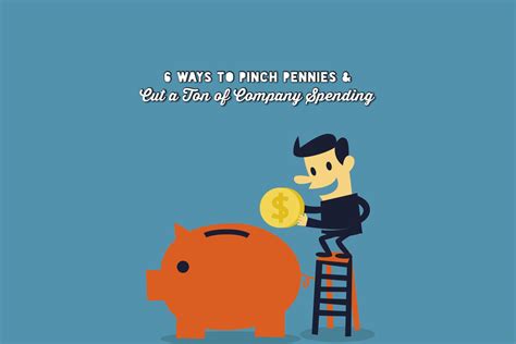 6 Ways To Pinch Pennies And Cut A Ton Of Company Spending