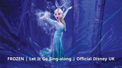 Frozen Let It Go Sing Along Official Disney Uk 2x Speedfast
