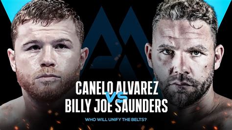 Canelo Alvarez Vs Billy Joe Saunders Super Middleweight Supremacy