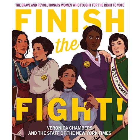 finish the fight the brave and revolutionary women who fought for the right to vote