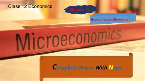 Chapter 1 Economics And Economy Micro Economics Class 1112