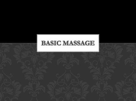 Ppt Basic Massage Powerpoint Presentation Free Download Id9469753