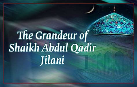 The Grandeur Of Shaikh Abdul Qadir Jilani Sultan Bahoo