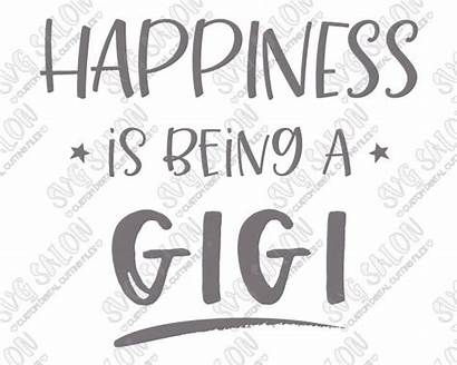 Gigi Happiness Being Svg Vinyl Cut Clipart