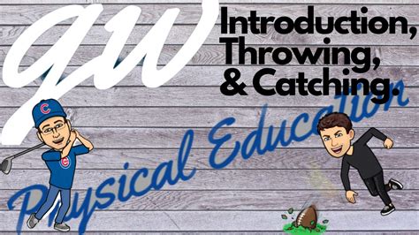 Physical Education Throwing And Catching Lesson 1 Youtube
