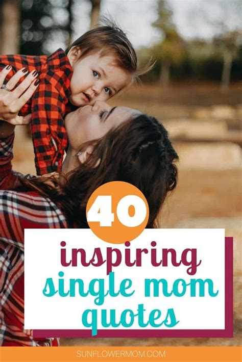 40 Of The Best Single Mom Quotes For Encouragement Mom Quotes Single