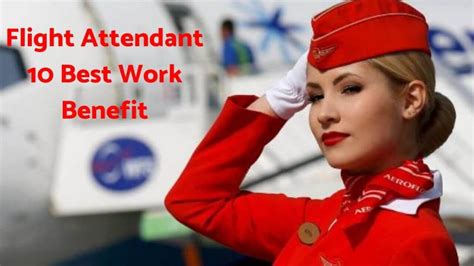 Flight Attendant 10 Best Work Benefit Or Advantages Best Advise