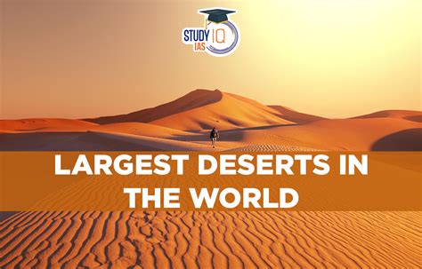 Largest Deserts In The World List Name Location Type Area