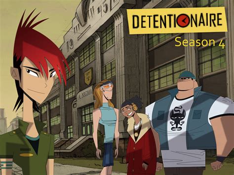 Watch Detentionaire Episodes On Teletoon Season 4 2015 Tv Guide