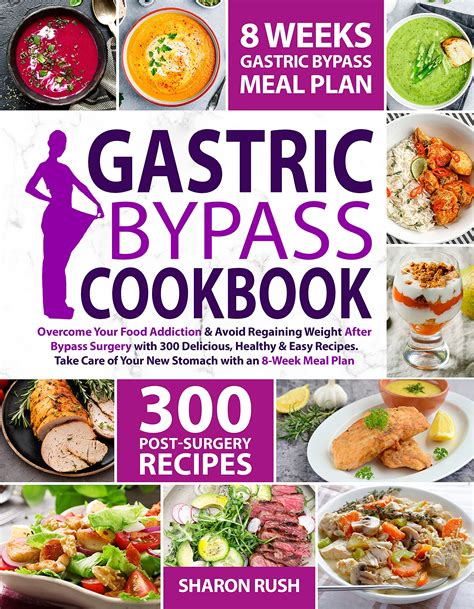 Gastric Bypass Cookbook Overcome Your Food Addiction And Avoid Regaining Weight After Bypass