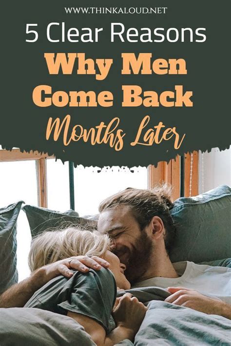 Clear Reasons Why Men Come Back Months Later Comebacks