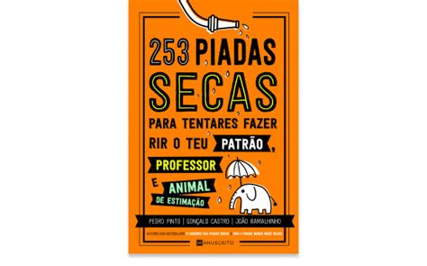 17 Piadas Secas Para Animar O Dia E Impressionar Os Amigos