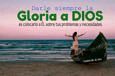 Darle Siempre La Gloria De Dios Es Colocarlo A El Sobre Por Los