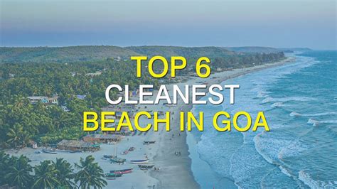 Top 6 Cleanest Beach In Goa Visit Best Places Youtube