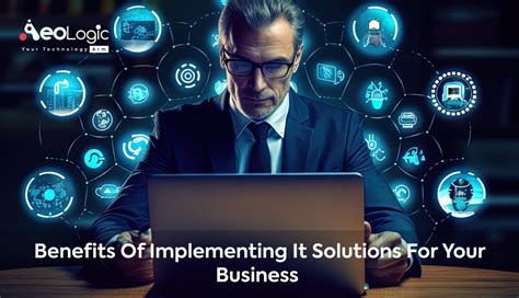 Benefits Of Implementing It Solutions For Your Business