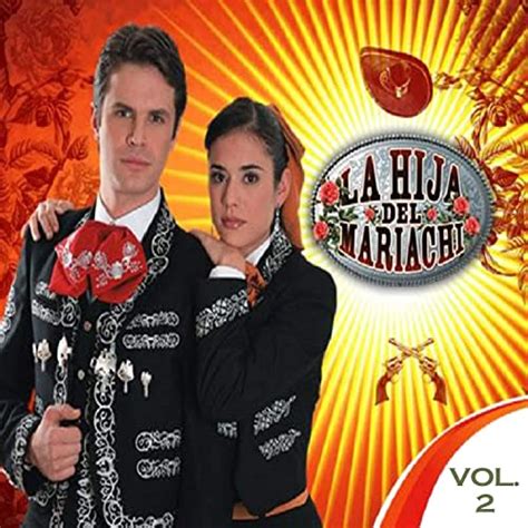 Amazon Music La Hija Del Mariachiのla Hija Del Mariachi Vol 2