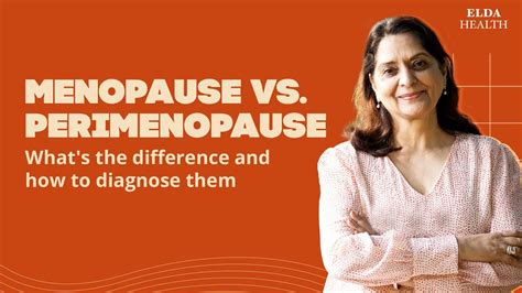 Menopause Vs Peri Menopause Difference And How To Diagnose Them
