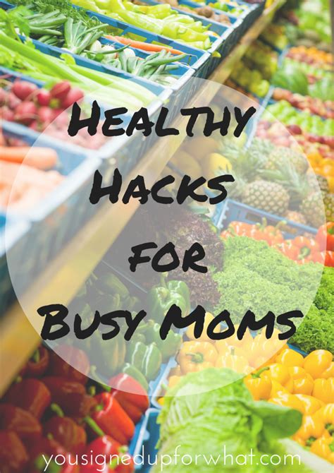 Healthy Hacks For Busy Moms Healthy Mom Healthy Eating Tips Healthy
