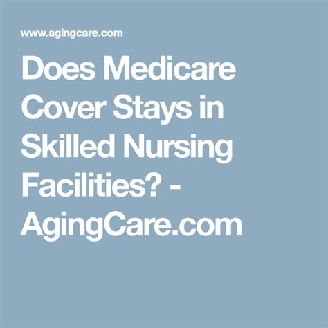 Nursing home care can be costly, but some options exist that can help pay for some or all of it. Does Medicare Cover Stays in Skilled Nursing Facilities ...
