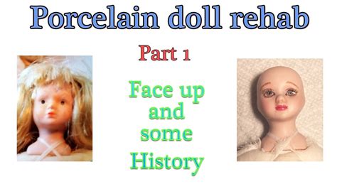 Porcelain Doll Project Part 1 Face Up And Some History Youtube