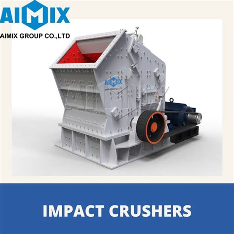 The Impact Crushers Are Available In Various Sizes And Colors