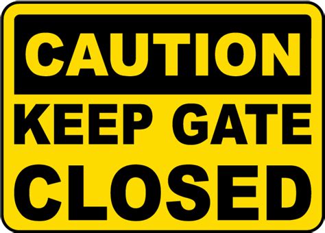 Keep Gate Closed Sign G1848 By