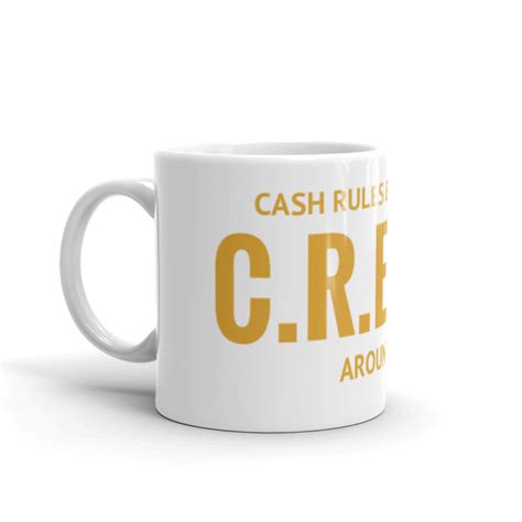 Cash Rules Everything Around Me Cream Coffee Mug Go For Dope