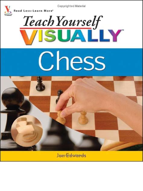 Teach Yourself Visually Chess Wiley 2007 Chess Strategy Chess