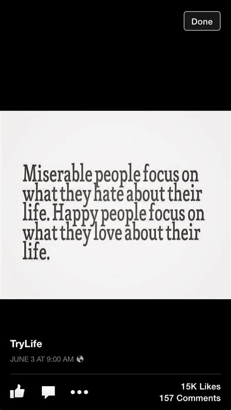 Pin By Vicki Flaherty On Quotes Miserable People Happy People Quotes