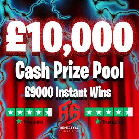 £10000 Cash Prize Pool £9000 Cash Instant Wins Max 9000 Paid Entries