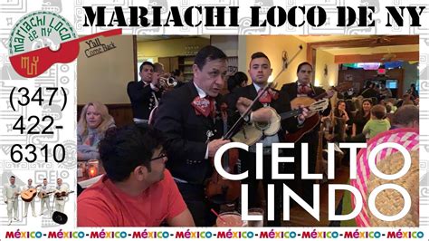 Cielito Lindo El Mejor Mariachi De New York Mariachi Loco De Ny 914 222 0722 Youtube