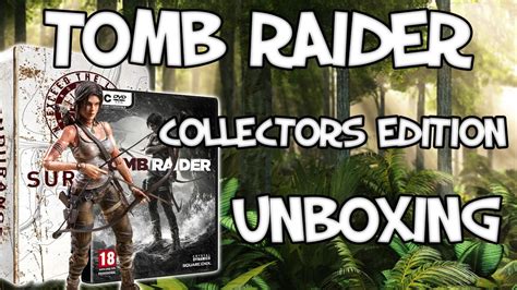 Tomb Raider Collectors Edition Unboxing Pc Youtube