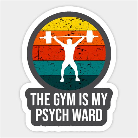 the gym is my psych ward gymnastics sticker teepublic