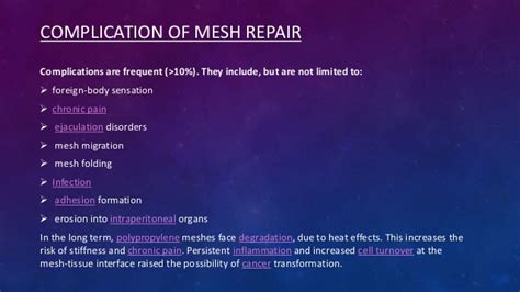 Hernia mesh has been linked to hernia mesh complications including recurrence of hernias symptoms of hernia mesh failure include: Case study on inguinal hernia