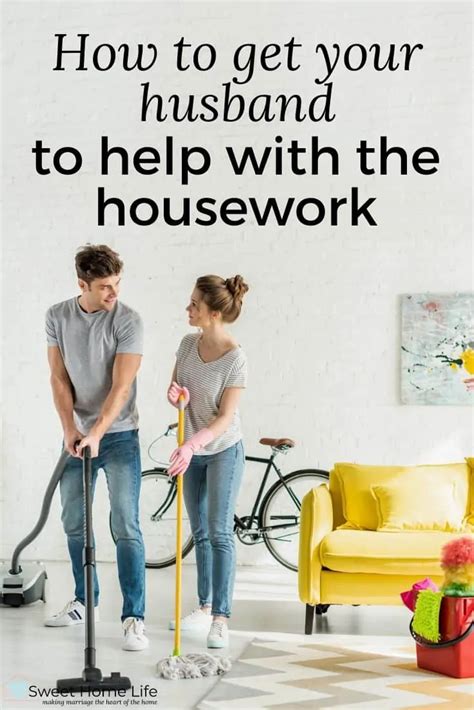 How To Get Your Husband To Help With Housework In 2020 Housework Husband Help