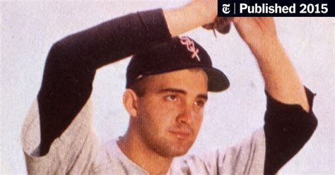 Billy Pierce White Sox Power Pitcher In The 1950s Dies At 88 The