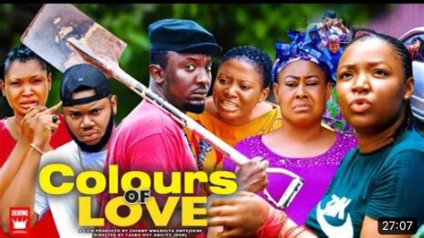 Colours Of Love Full Movie2023 Movieekene Umenwangozi Ezeonu2023 Latest Nigerian Nollywood