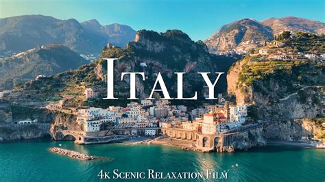 Italy 4k Scenic Relaxation Film With Uplifting Music Youtube