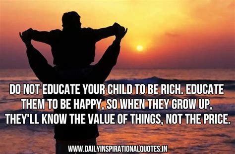 Do Not Educate Your Child To Be Rich Educate Them Parenting Quotes