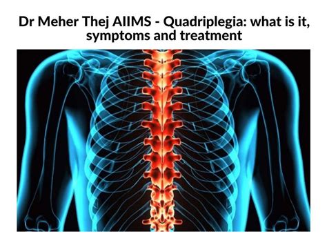 Dr Meher Thej Aiims — Quadriplegia What Is It Symptoms And Treatment