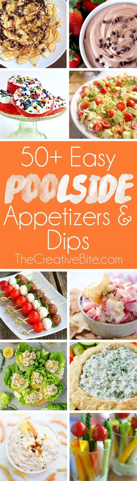 50 Easy Poolside Appetizers And Dips Are A Collection Of Delicious