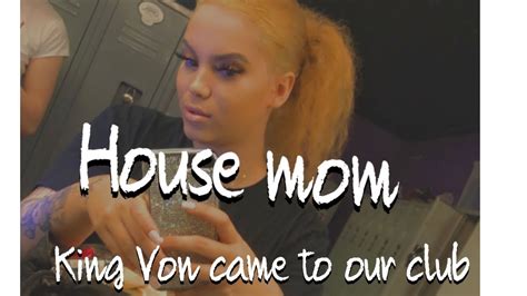 Strip Club Vlog • House Mom • King Von Came In Youtube