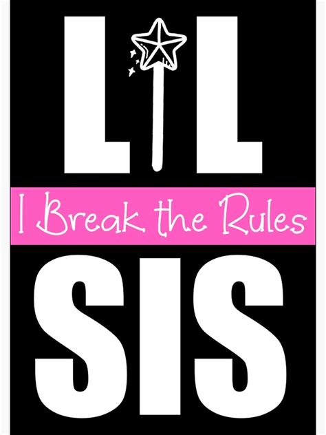 Lil Sis I Break The Ruleslittle Sis Rakhi Raksha Bandhan Sister And Brother Pair Poster