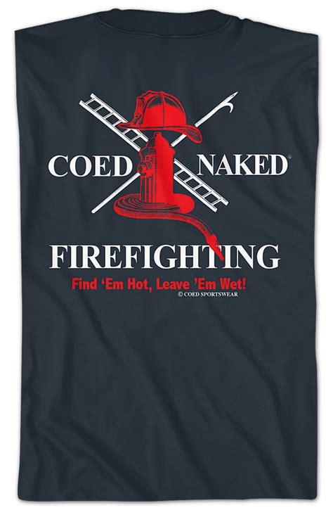 Firefighting Coed Naked T Shirt
