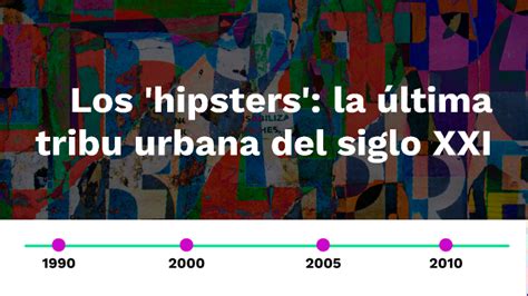 Los Hipsters La última Tribu Urbana Del Siglo Xxi By Sebas Mejia On Prezi