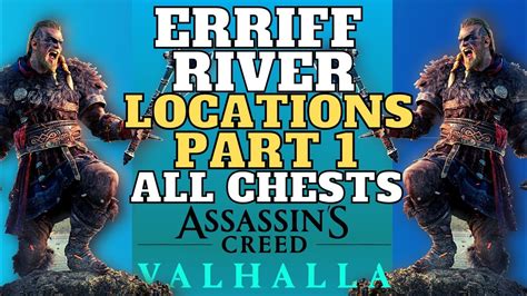 Assassin S Creed Valhalla Erriff River All Chests Part Find All