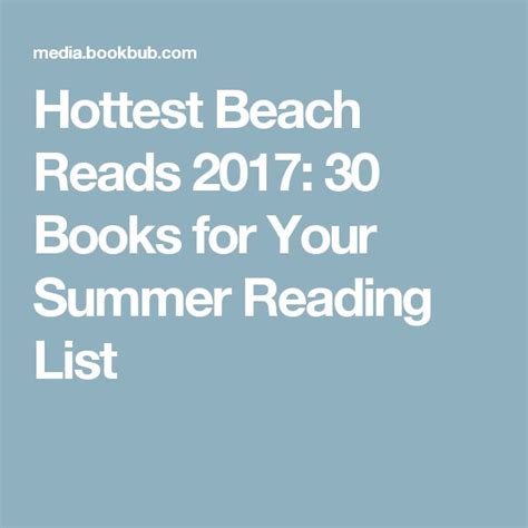 30 of summer s hottest beach reads beach reading summer reading lists reading